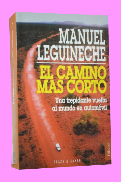 EL CAMINO MS CORTO. Una trepidante vuelta al mundo en automvil